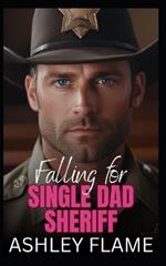 Falling for Single Dad Sheriff: A Small-Town Age Gap Romance