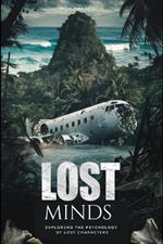 LOST MINDS Exploring the Psychology of Lost Characters: Explorando a Psicologia dos Personagens de Lost