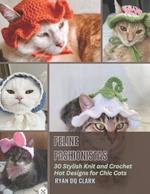 Feline Fashionistas: 30 Stylish Knit and Crochet Hat Designs for Chic Cats