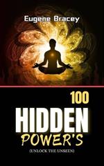 100 Hidden Powers: Unlock the Unseen