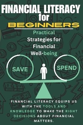 Financial Literacy for Beginners: Practical Strategies for Financial Well-being - David N Enyi - cover