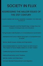 Society in flux: Addressing the Major Issues of the 21st Century