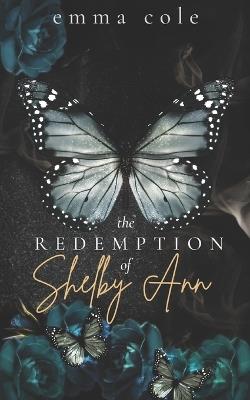 The Redemption of Shelby Ann: A Dark Romance - Emma Cole - cover