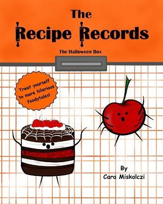 The Recipe Records: The Halloween Box - Cara Miskolczi - cover