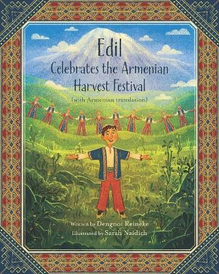 Edil Celebrates the Armenian Harvest Festival (with Armenian translation) - Dengnoi Reineke - cover