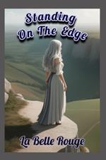 Standing On The Edge: Gazing Into Eternity