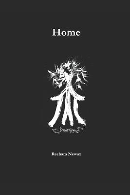 Home: An Anthology of Poems - Reeham Newaz - cover