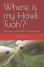 Where is my Hawk Tuah?: Best way to prove Hawk Tuah worthiness!