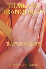 Thailand Tranquility: Merging Ho'oponopono Buddhism And The Tao