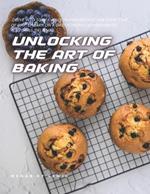 Unlocking the Art of Baking: Delve into 50 Heavenly Muffin Recipes for Every Time of Day, Embark on a Gastronomic Adventure of Flavorful Delights