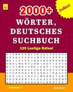 2000+ Wörter, Deutsches Suchbuch: Volumen 1: (GERMAN EDITION): 120 Rätsel mit Lösungen, die für viel Unterhaltung sorgen