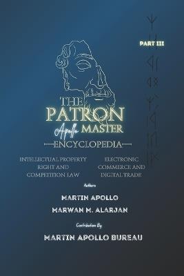 The Patron: Intellectual Property Rights & Electronic Commerce and Digital Trade - Martin Apollo - cover