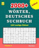 2000+ Wörter, Deutsches Suchbuch: Volumen 4 (GERMAN EDITION): 120 Rätsel mit Lösungen, die für viel Unterhaltung sorgen