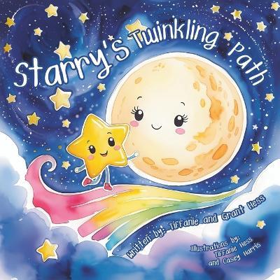 Starry's Twinkling Path: Helping Young Hearts Find Comfort and Love, While Guiding Them Through Loss - Grant Hess - cover