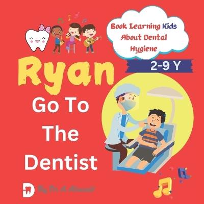 Ryan Go To The Dentist: "A Song About Clean Teeth and Happy Smiles" - A Abuzaid - cover