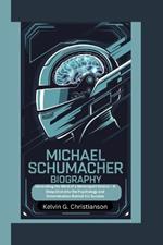 Michael Schumacher Biography: Unraveling the Mind of a Motorsport Genius - A Deep Dive into the Psychology and Determination Behind His Success