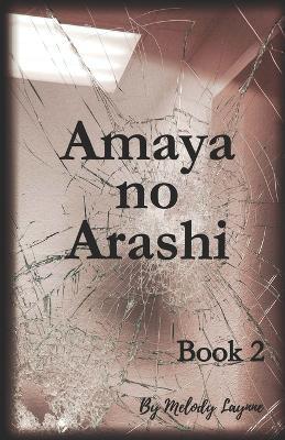 Amaya no Arashi: Book 2 - Melody Laynne - cover