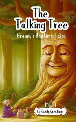 The Talking Tree: Granny's Bedtime Stories Kids Story Book Moral Story Book 5-12 Yrs - Mia J - cover