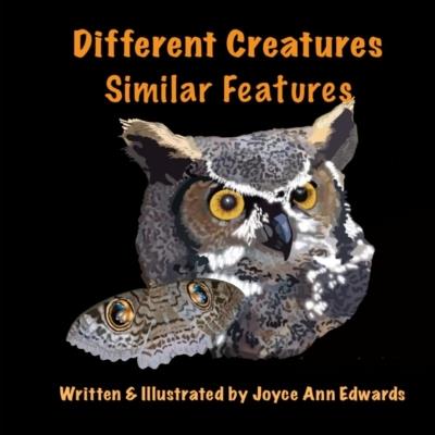 Different Creatures, Similar Features: Matching Books & Games Series - Joyce Ann Edwards - cover