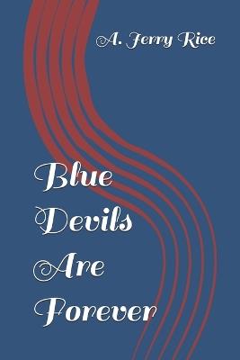 Blue Devils Are Forever - A Jerry Rice - cover