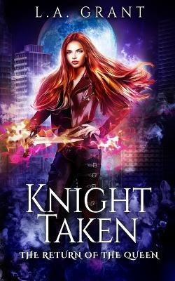 Knight Taken - L a Grant - cover