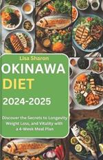 Okinawa Diet 2024-2025: Discover the Secrets to Longevity, Weight Loss, and Vitality with a 4-Week Meal Plan