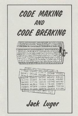 Code Making and Code Breaking - Jack Luger - cover