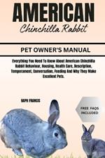 American Chinchilla Rabbit: Everything You Need To Know About American Chinchilla Rabbit Behaviour, Housing, Health Care, Description, Temperament, Conversation, Feeding And Why They Make Excellent Pets.