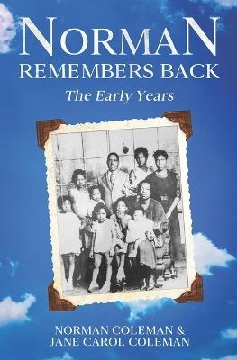 Norman Remembers Back The Early Years - Jane Carol Coleman,Norman Coleman - cover