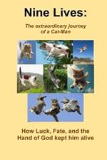 Nine Lives: : The Extraordinary Journey of a Cat-Man