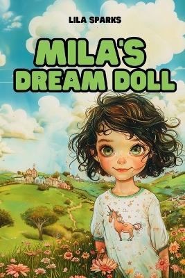 Mila's Dream Doll: Short And Interactive Story For Kid's - Lila Sparks - cover