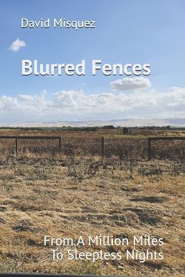 Blurred Fences: From A Million Miles To Sleepless Nights - David Misquez - cover