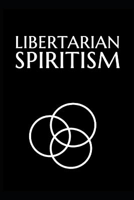 Libertarian Spiritism - Leonardo Moreno - cover