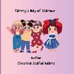 Tammys' Glamorous Day: A Childs Story Book