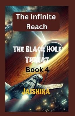 The Black Hole Threat - Jaishika Michael - cover