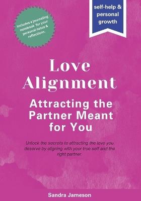 Love Alignment: Attracting the Partner Meant for You - Sandra Jameson - cover