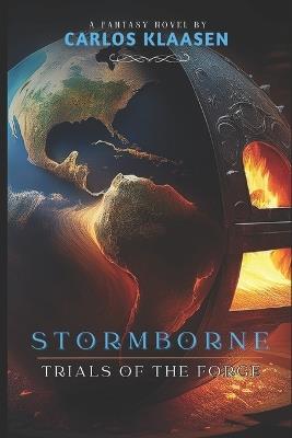 Stormborne: Trials of the Forge - Carlos Klaasen - cover