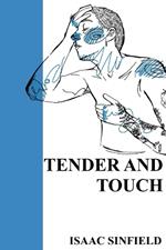 Tender and Touch