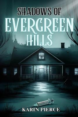 Shadows of Evergreen Hills - Karin Pierce - cover