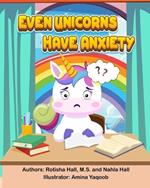 Even Unicorns Have Anxiety