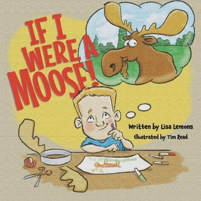 If I were a moose - Lisa Lemons - cover