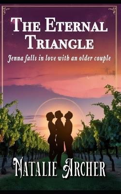 The Eternal Triangle: Jenna falls in love with an older couple - Natalie Archer - cover