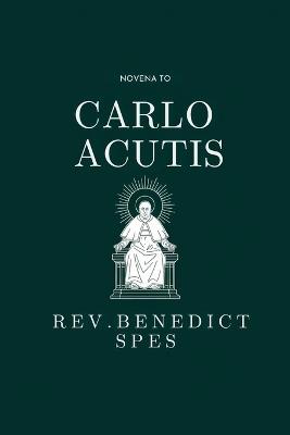 Novena To Carlo Acutis - Benedict Spes - cover