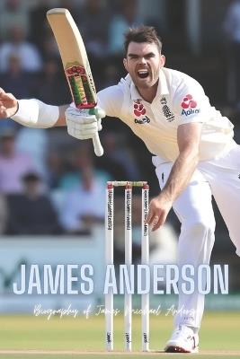 James Anderson: Biography of James Michael Anderson - Yahia Press - cover