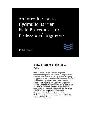 An Introduction to Hydraulic Barrier Field Procedures for Professional Engineers - J Paul Guyer - cover