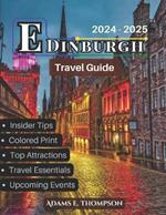 Edinburgh: Experience the Magic of Edinburgh: A Guide to Winter Festivals, Christmas Markets, and Hogmanay Celebrations