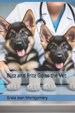 Blitz and Fritz Go to the Vet