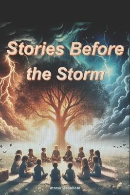 Stories Before the Storm - Sergio Leónel Muñoz,Octavio Matéo Muñoz,Keoni Aléjandro Muñoz - cover