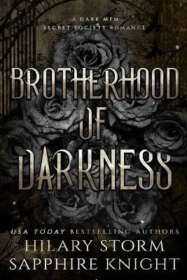 Brotherhood of Darkness: A Secret Society College Romance - Hilary Storm,Sapphire Knight - cover