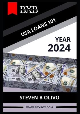 USA Loans 101 - 2024 Edition - Steven B Olivo - cover